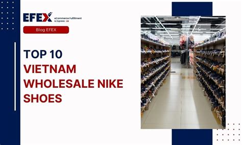 vietnam nike shoes wholesalers